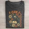 F-Caw-F Funny Crow T-shirt