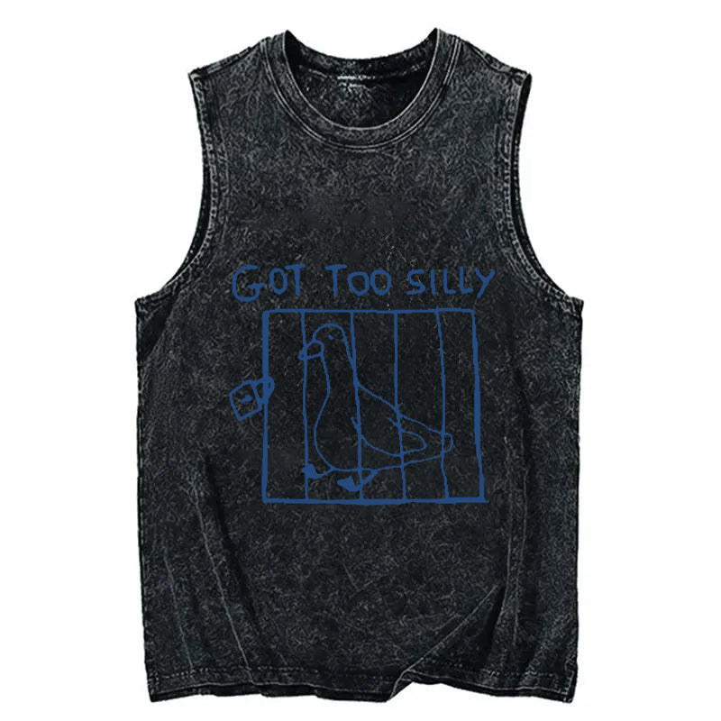 Got Too Silly Meme Washed Tank