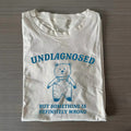 Undiagnostiziert, aber irgendwas stimmt nicht T-Shirt