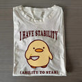 Ich habe die Stabilität, um zu stechen T-Shirt