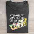 My Tolerance for People Lasts This Long Funny Saying Quote T-shirt