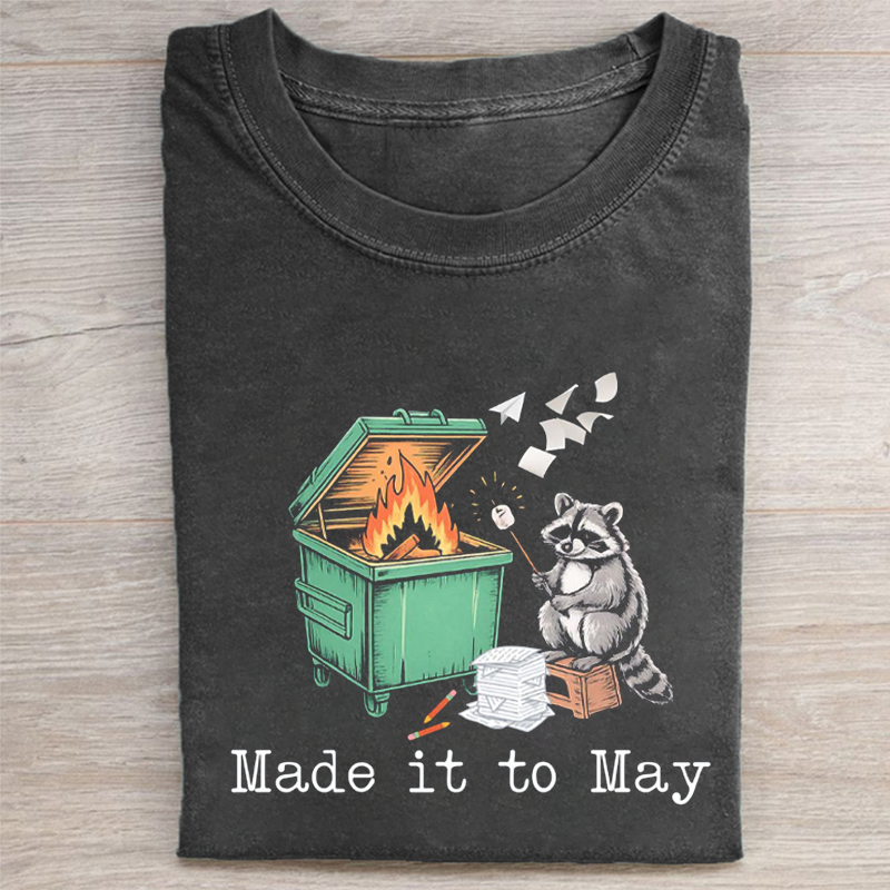 Made it to May teacher T-shirt