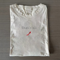 That's All T-shirt