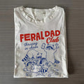 Feral Dad Club T-shirt