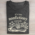 Too Nonfictiony Outside T-shirt
