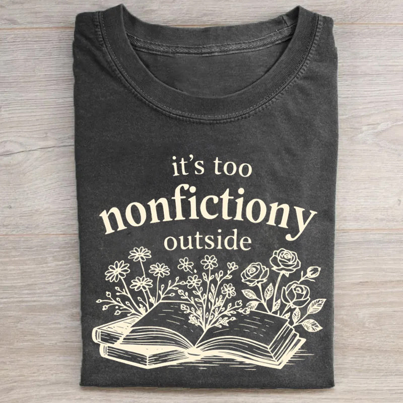 Too Nonfictiony Outside T-shirt