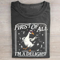 First of All I'm a Delight T-shirt