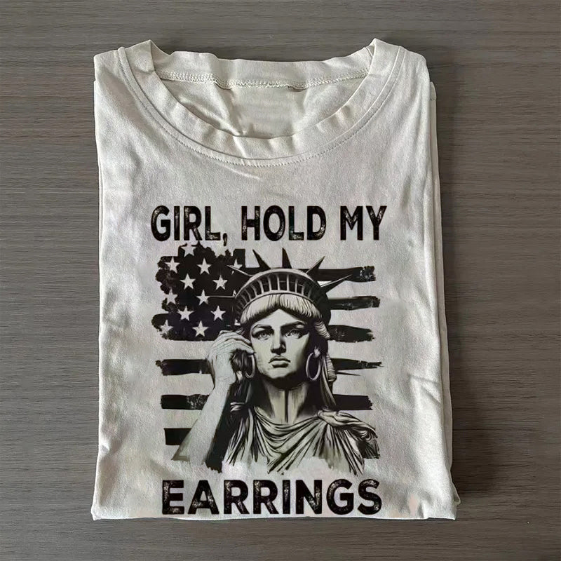 Girl Hold My Earrings T-shirt