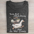 Let's Roll Math Rocks And Do War Crimes T-shirt