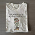 Nicht jetzt, Partner, mein Bauch tut weh T-Shirt