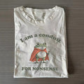Ich bin ein Kanal für Unsinn T-Shirt