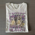 Ich weigere mich, Gluten zu tolerieren – T-Shirt mit Aufdruck