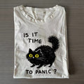 Is It Time To Panic T-shirt