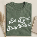 Be Kind Stay Weird T-shirt