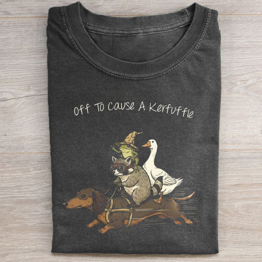 Off to Cause a Kerfuffle T-shirt